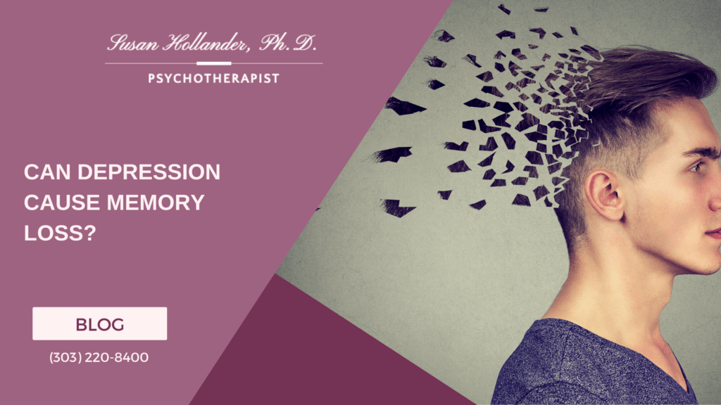 Can Depression Cause Memory Loss? - Susan L. Hollander, Ph.D., LLC
