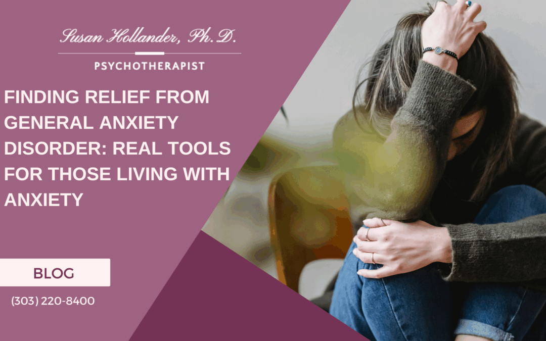 Finding Relief from General Anxiety Disorder: Real Tools for Those Living with Anxiety