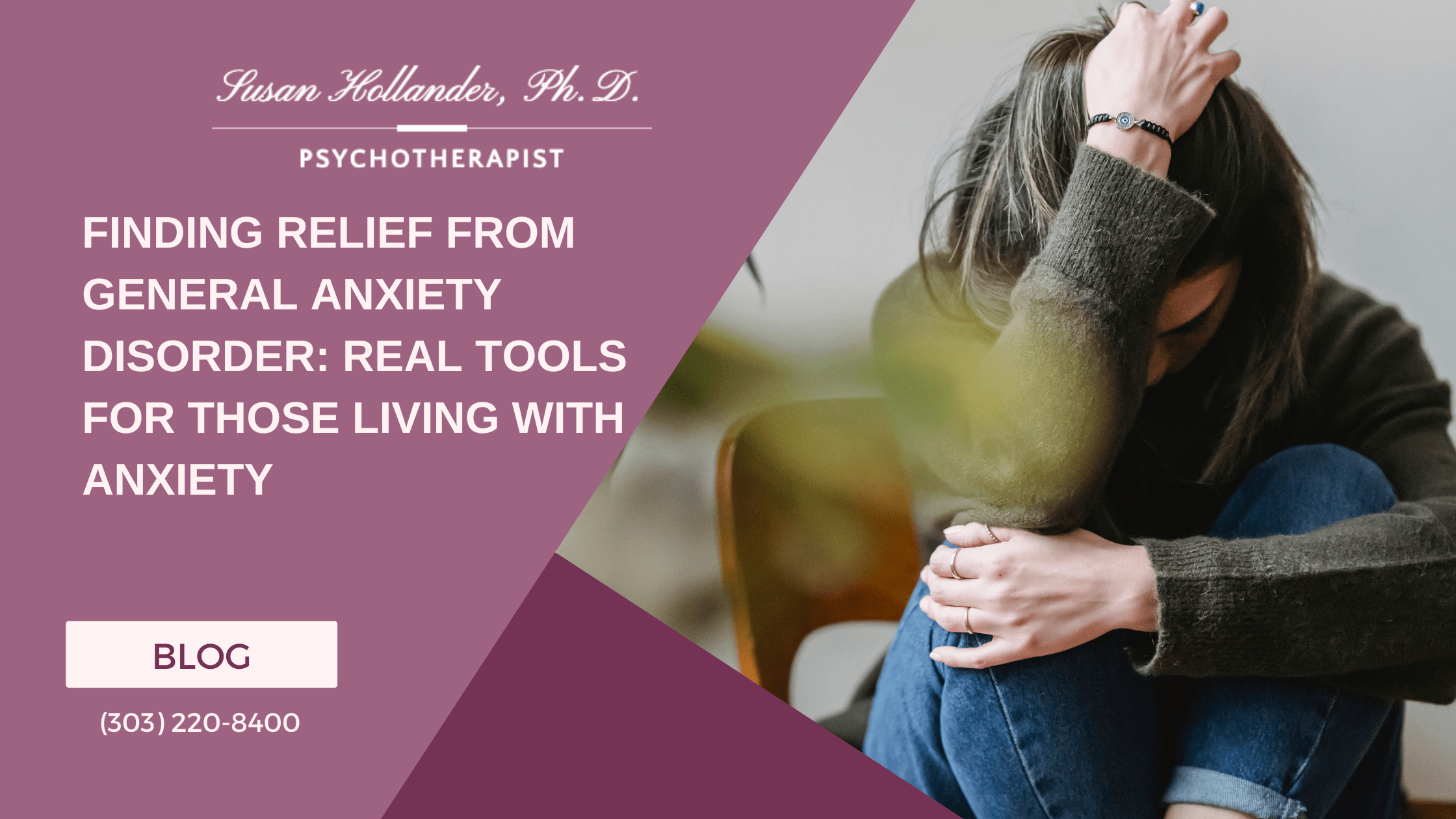 Woman sitting with her head down and arm over her forehead, reflecting emotional distress, next to text promoting anxiety relief tools from a licensed psychotherapist.